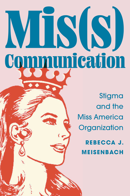 Mis(s) Communication: Stigma and the Miss America Organization