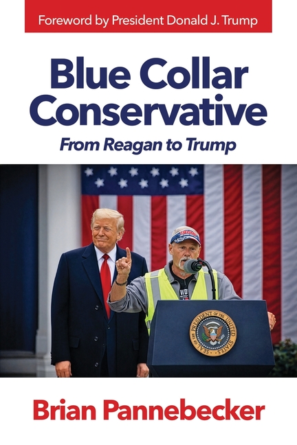 Blue Collar Conservative: From Reagan to Trump