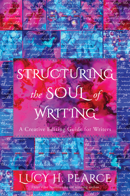 Structuring the Soul of Writing: Unleash the Magic in Your Words--A Creative Editing Guide for Writers