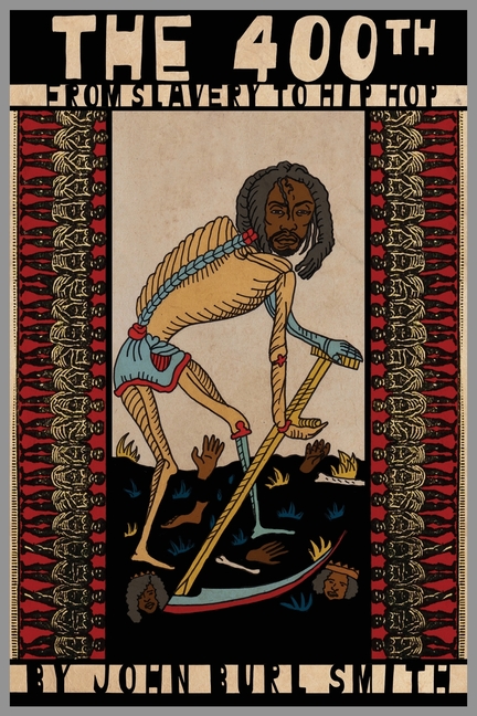 The 4ooth: From Slavery to Hip Hop