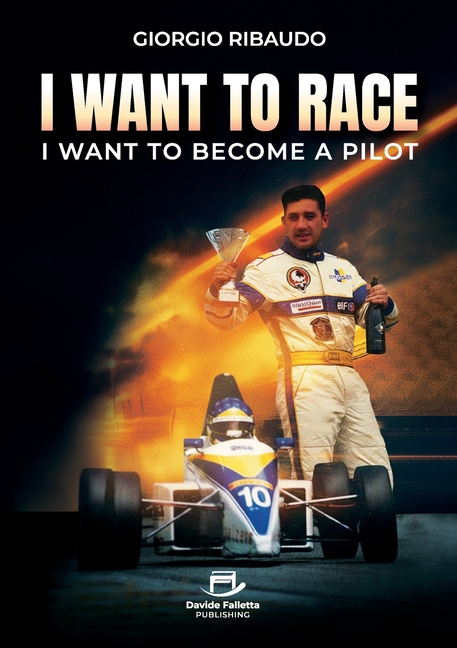 I Want to Race: I want to become a Pilot