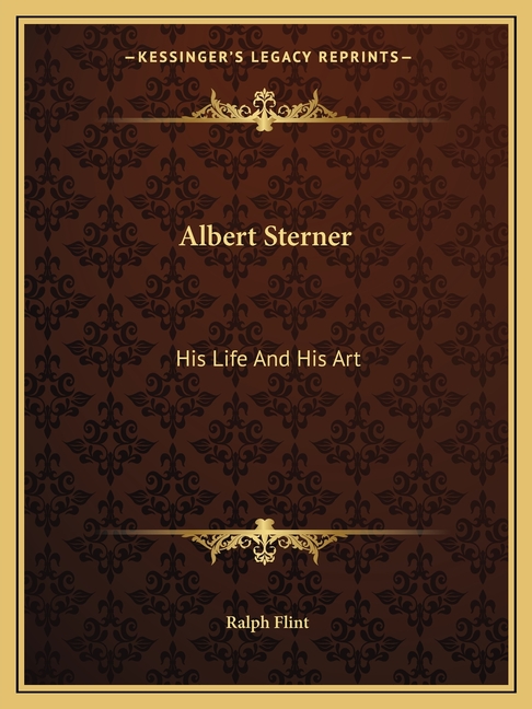 Albert Sterner: His Life And His Art
