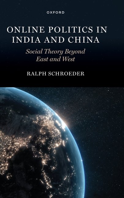 Online Politics in India and China: Social Theory Beyond East and West