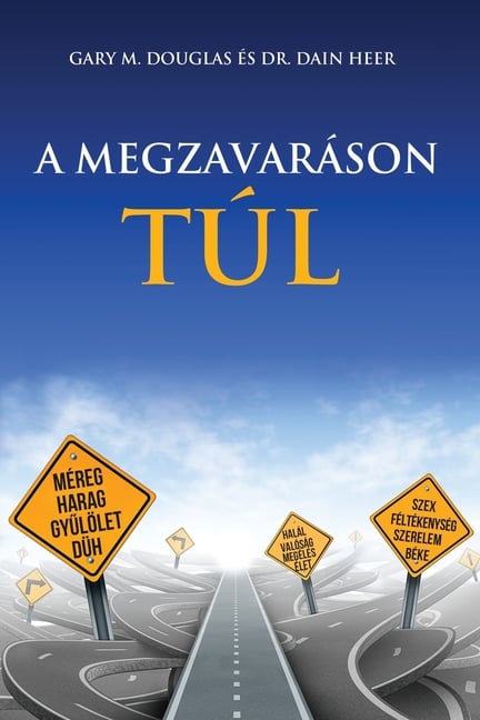 A MEGZAVARÁSON TÚL - Living Beyond Distraction Hungarian