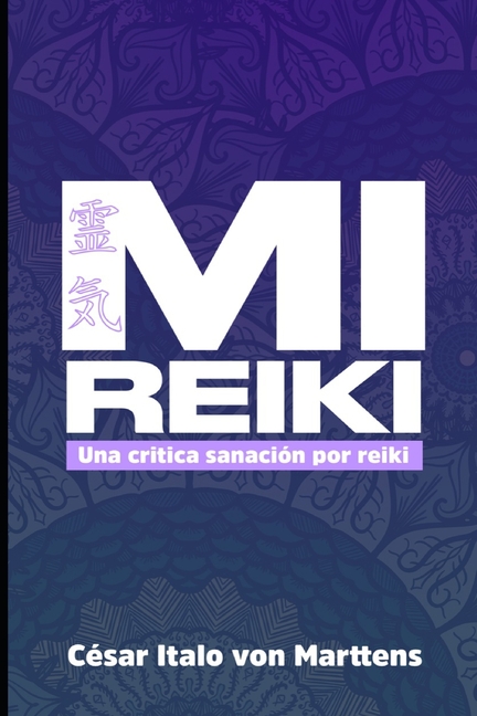 Mi Reiki: Una crítica a sanación por Reiki