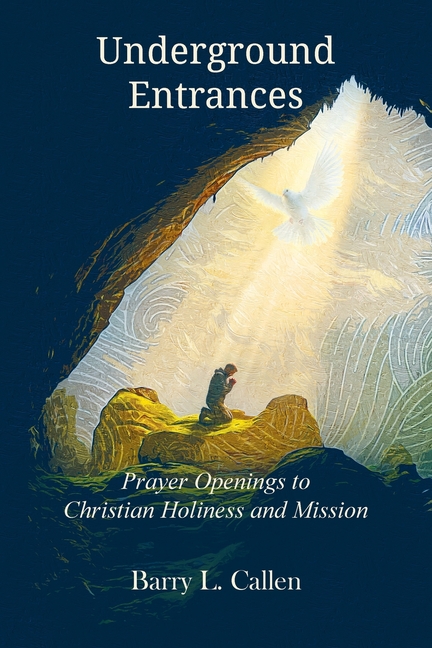 Underground Entrances, Prayer Openings to Christian Holiness and Mission
