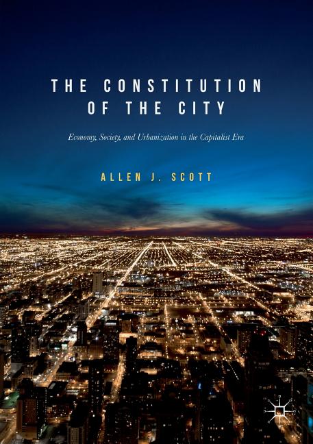 The Constitution of the City: Economy, Society, and Urbanization in the Capitalist Era