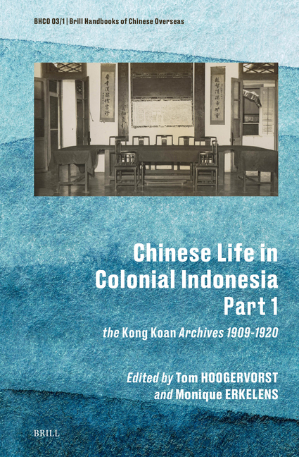 Chinese Life in Colonial Indonesia (Part.1): The Kong Koan Archives 1909-1920