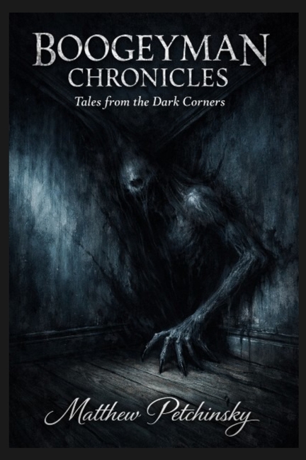 Boogeyman Chronicles: Tales from the Dark Corners