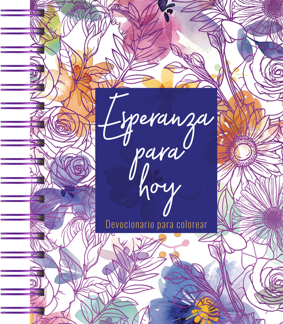 Esperanza Para Hoy: Devocionario Y Libro Para Colorear