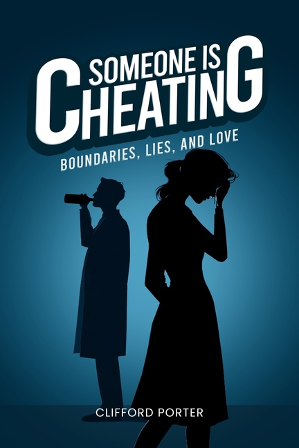 Someone is Cheating: Boundaries, Lies, and Love