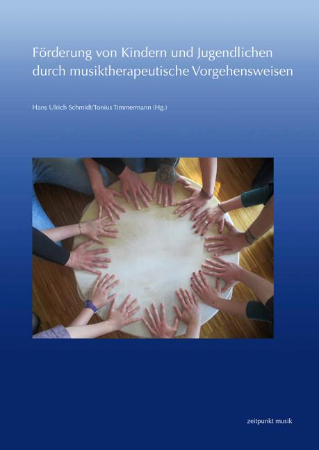 Förderung Von Kindern Und Jugendlichen Durch Musiktherapeutische Vorgehensweisen