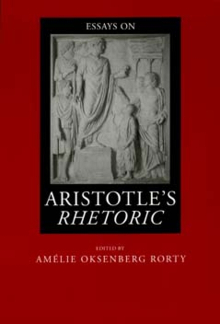 Essays on Aristotle's Rhetoric: Volume 6