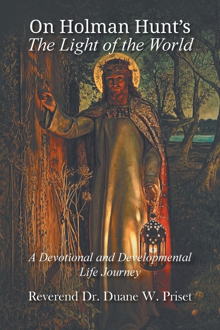 On Holman Hunt's The Light of the World, A Devotional and Developmental Life Journey