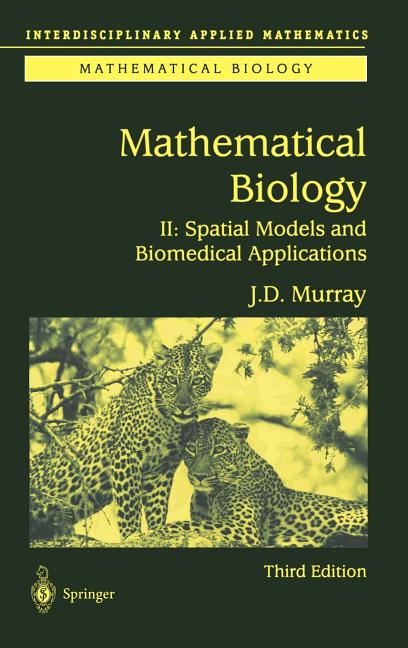 Mathematical Biology II: Spatial Models and Biomedical Applications