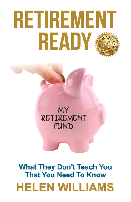 Retirement Ready: What They Don't Teach You That You Need to Know
