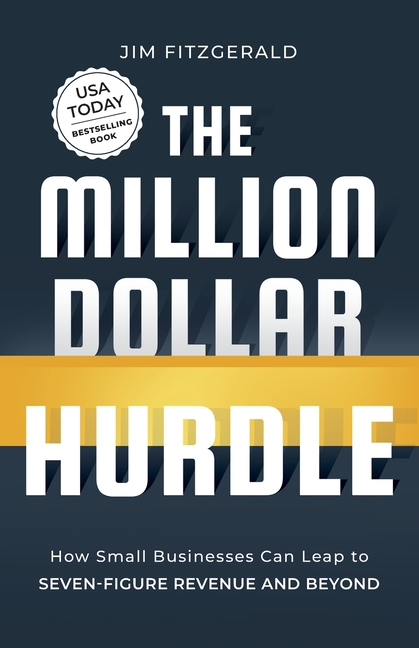 The Million Dollar Hurdle: How Small Businesses Can Leap to Seven-Figure Revenue and Beyond