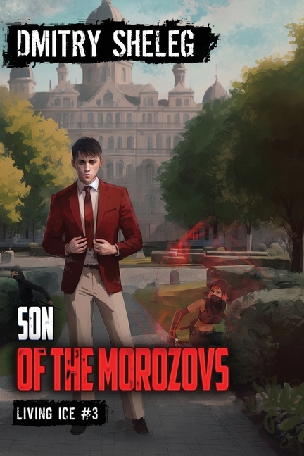 Son of the Morozovs (Living Ice Book 3): A Portal Progression Fantasy Series