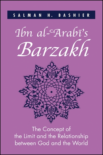Ibn al-ʿArabī's Barzakh: The Concept of the Limit and the Relationship between God and the World