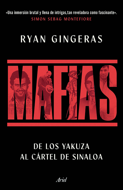 Mafias: de Los Yakuza Al Cártel de Sinaloa / Mafia: A Global History