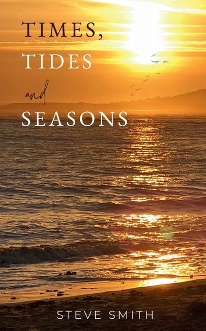 Times, Tides and Seasons.