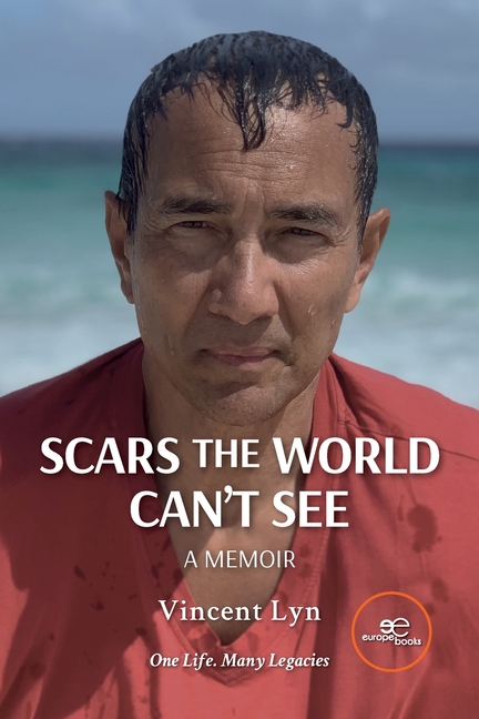 Scars The World Can't See. A Memoir