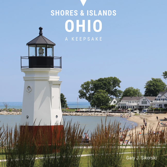 Shores & Islands Ohio: A Keepsake