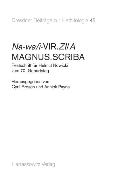Na-Wa/I-Vir.Zi/A Magnus.Scriba: Festschrift Fur Helmut Nowicki Zum 70. Geburtstag