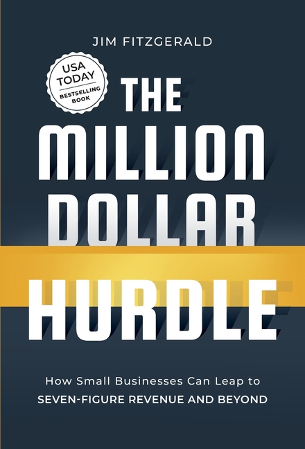 The Million Dollar Hurdle: How Small Businesses Can Leap to Seven-Figure Revenue and Beyond