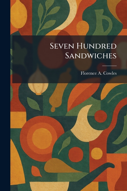 Seven Hundred Sandwiches