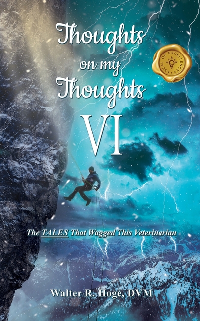 Thoughts on my Thoughts VI: The TALES That Wagged This Veterinarian