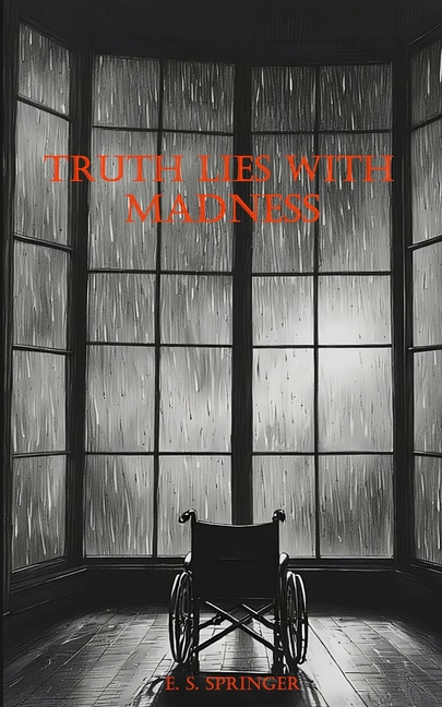 Truth Lies with Madness