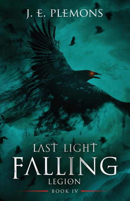 Last Light Falling - Legion, Book IV