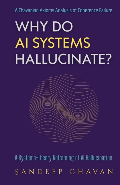 Why Do AI Systems Hallucinate?: A Systems-Theory Reframing of AI Hallucination