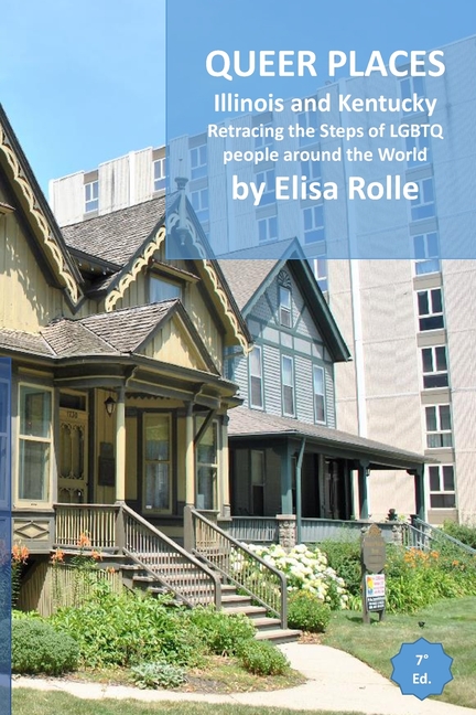 Queer Places: Central Time Zone (Illinois and Kentucky): Retracing the steps of LGBTQ people around the world
