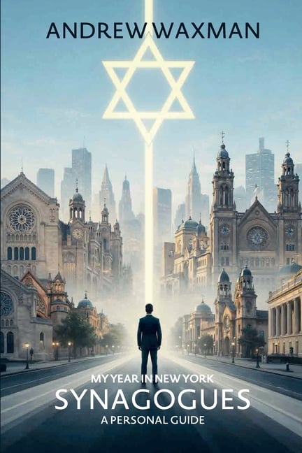 My Year in New York Synagogues: A Personal Guide