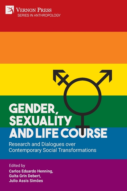 Gender, Sexuality and Life Course: Research and Dialogues over Contemporary Social Transformations