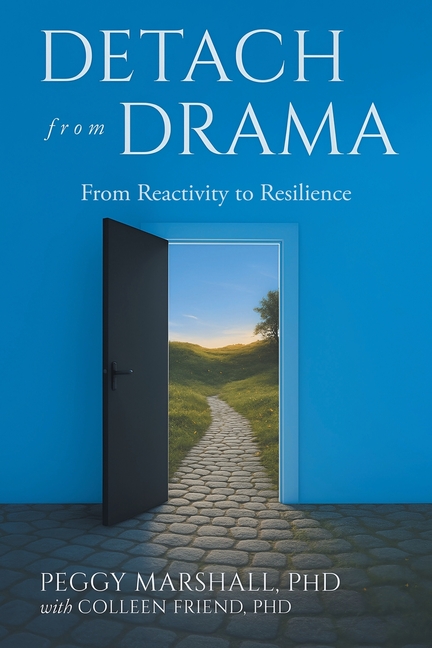 Detach from Drama: From Reactivity to Resilience