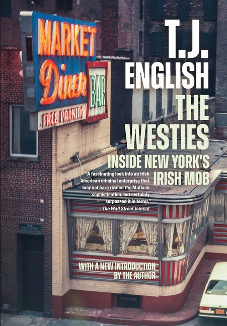 The Westies: Inside New York's Irish Mob