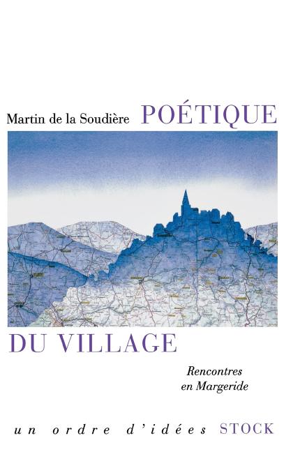 Poétique du village: Rencontres en Margeride