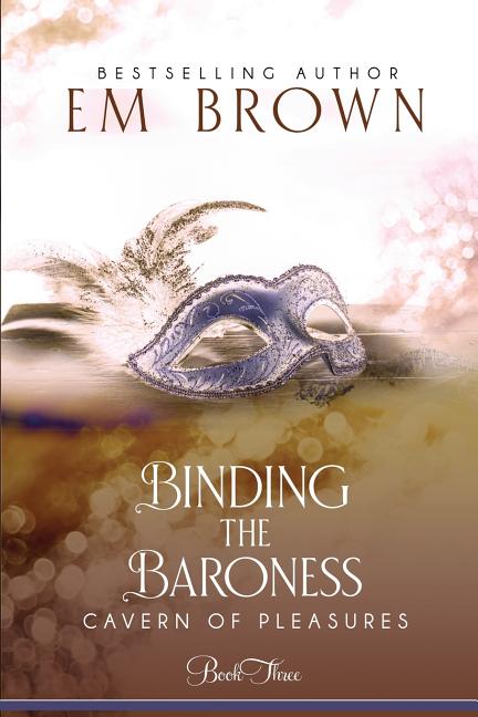 Binding the Baroness: A BDSM Historical Romance