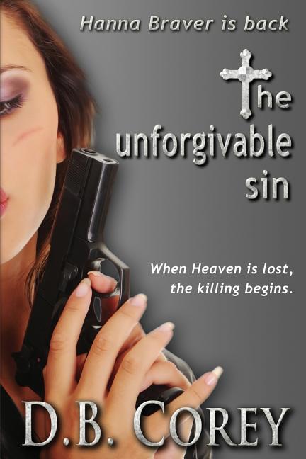 The Unforgivable Sin: When Heaven is lost, the killing begins.