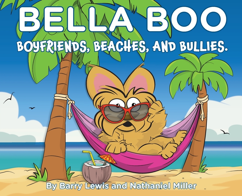 Bella Boo, Boyfriends, Beaches and Bullies