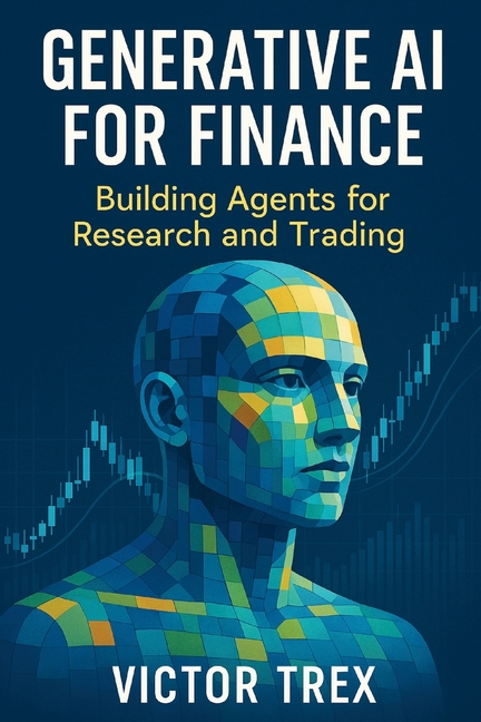 Generative AI for Finance: Building Agents for Research and Trading