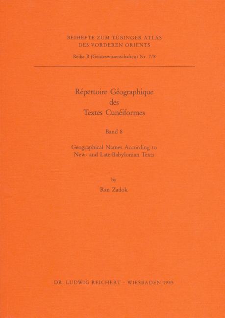 Repertoire Geographique Des Textes Cuneiformes: Geographical Names According to New- And Late-Babylonian Texts