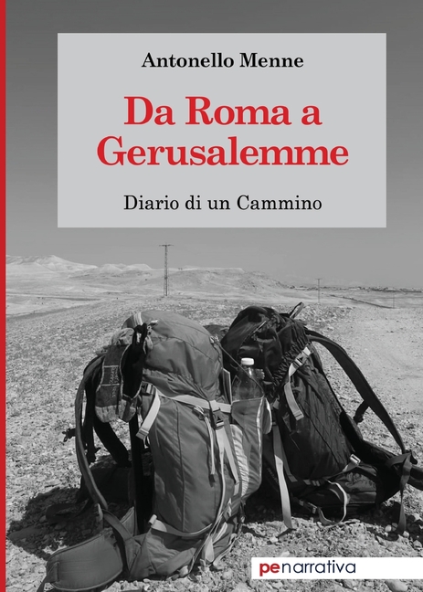 Da Roma a Gerusalemme: Diario di un cammino