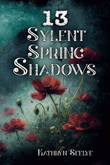 13 Sylent Spring Shadows