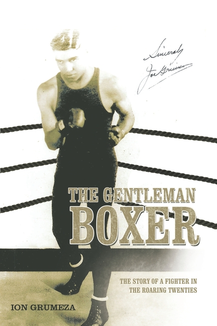 The Gentleman Boxer: The Story of a Fighter in the Roaring Twenties