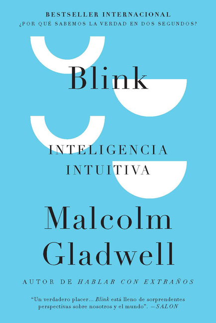 Blink: Inteligencia Intuitiva / Blink: The Power of Thinking Without Thinking