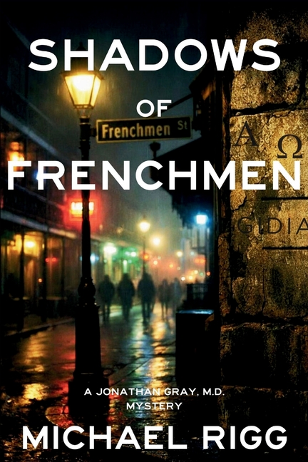 Shadows of Frenchmen: A Jonathan Gray, M.D. Mystery